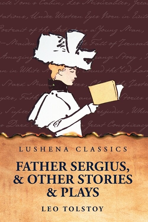 Father Sergius, and Other Stories and Plays (Paperback)