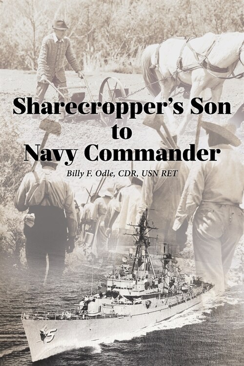 Sharecroppers Son to Navy Commander (Paperback)