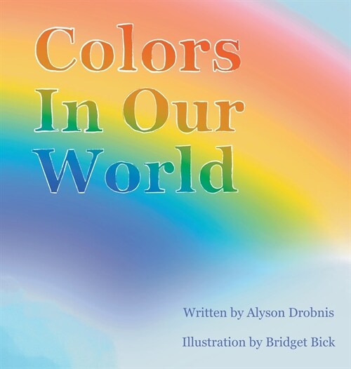 Colors In Our World (Hardcover)
