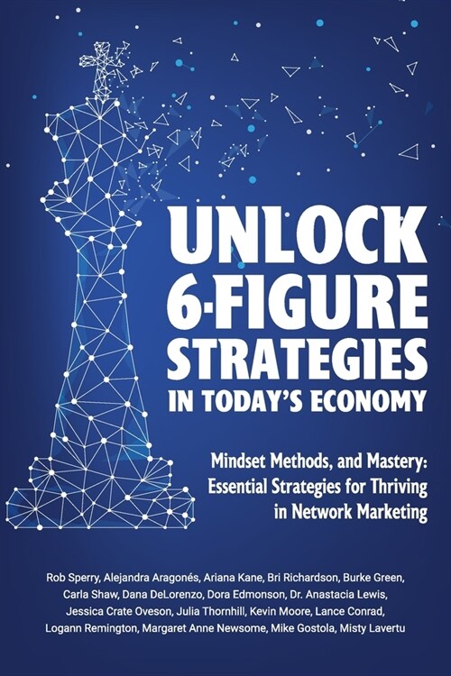 Unlock 6-Figure Strategies in Todays Economy (Paperback)