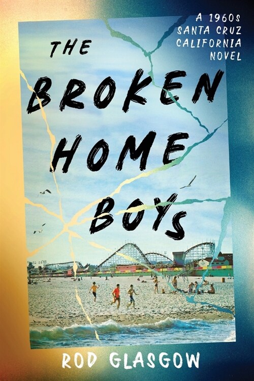 The Broken Home Boys (Paperback)