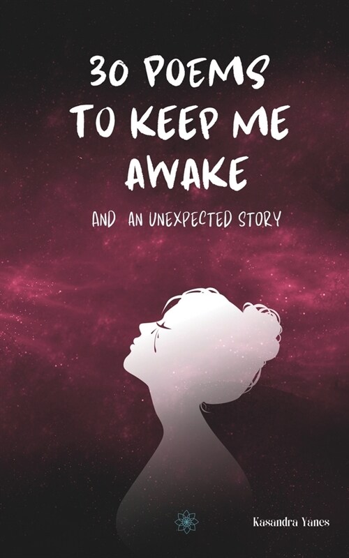 30 Poems to keep me awake: and an unexpected story (Paperback)