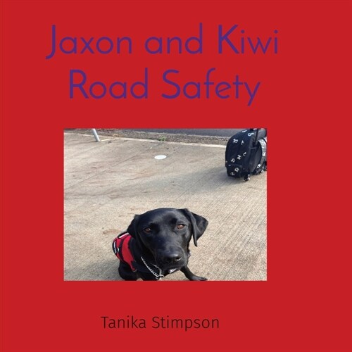 Jaxon and Kiwi Road Safety (Paperback)