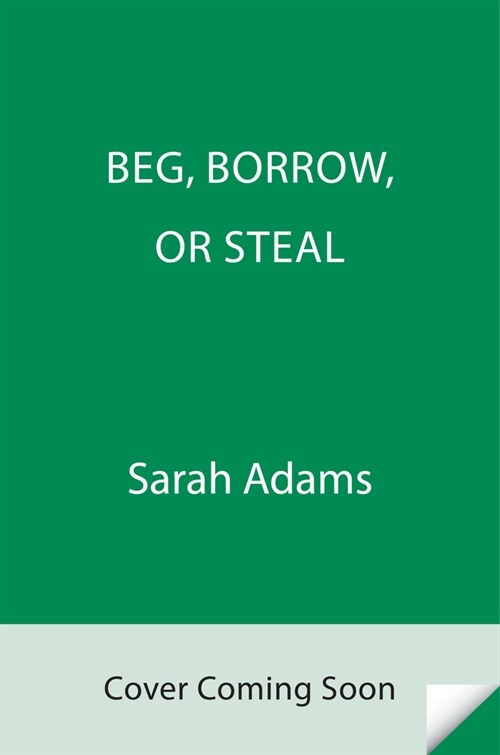 Beg, Borrow, or Steal (Paperback)