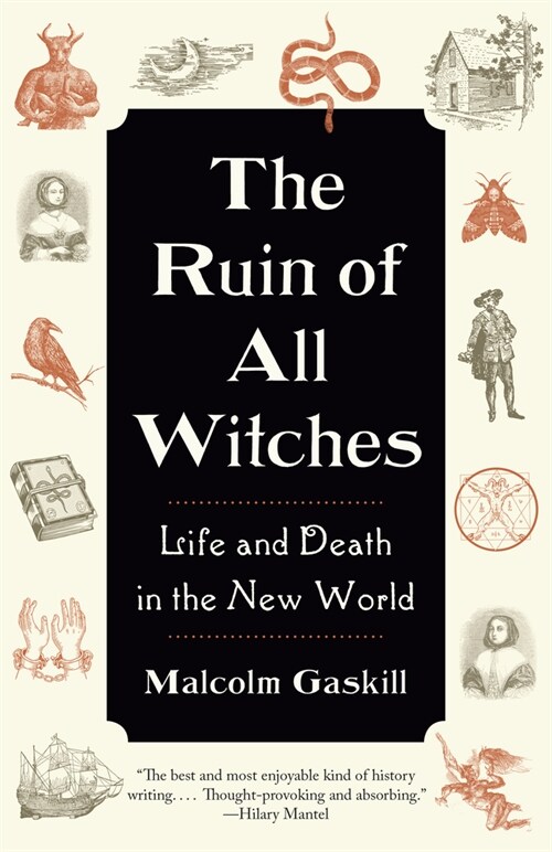 The Ruin of All Witches: Life and Death in the New World (Paperback)