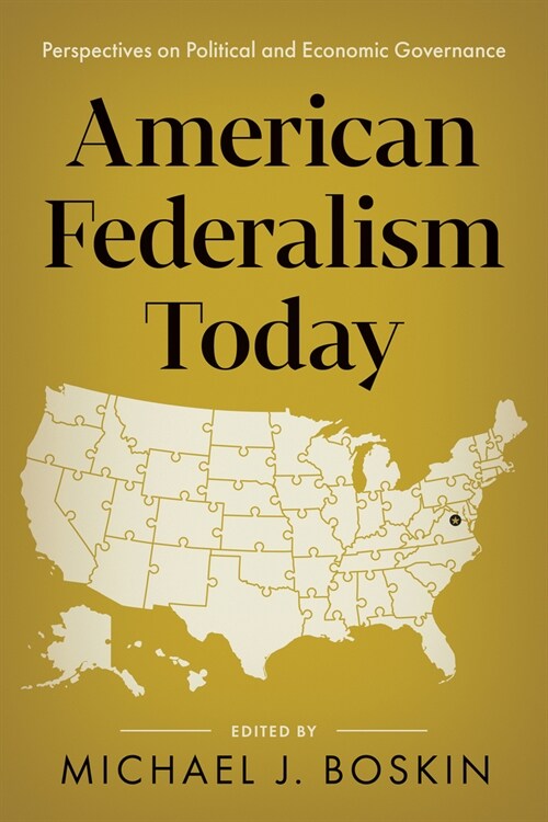 American Federalism Today: Perspectives on Political and Economic Governance (Hardcover)