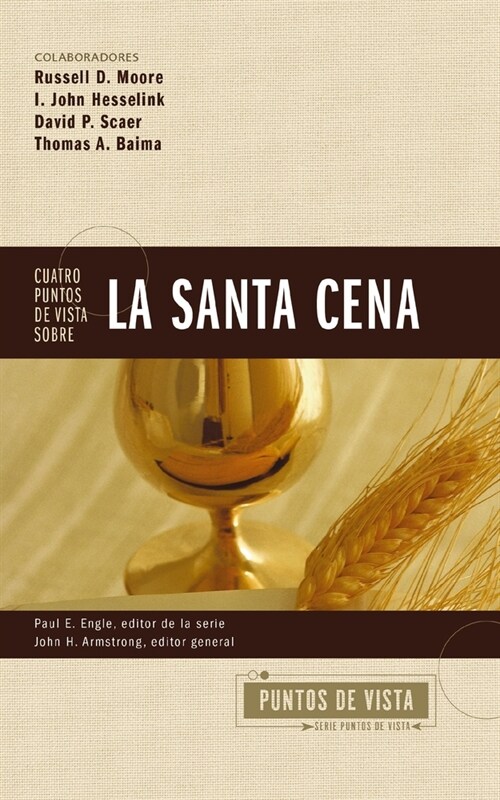 Cuatro Puntos de Vista Sobre La Santa Cena (Paperback)