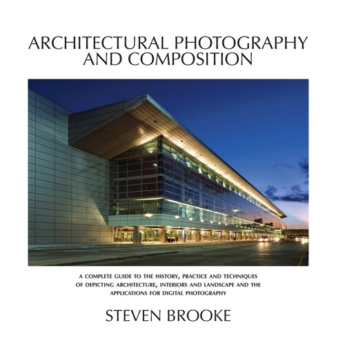 Architectural Photography and Composition (Paperback)