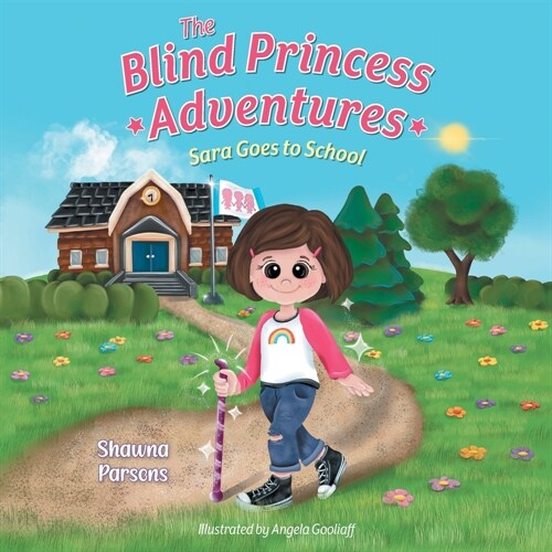 The Blind Princess Adventures: Sara Goes to School (Paperback)