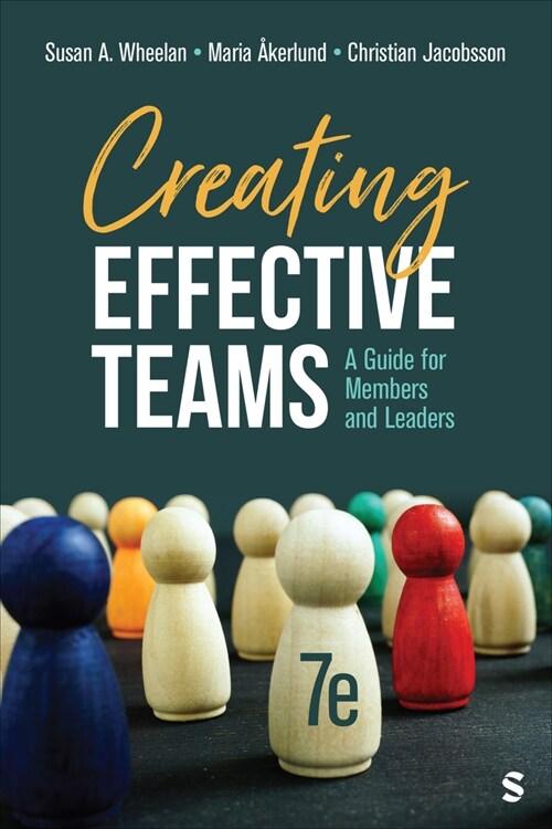 Creating Effective Teams: A Guide for Members and Leaders (Paperback, 7)