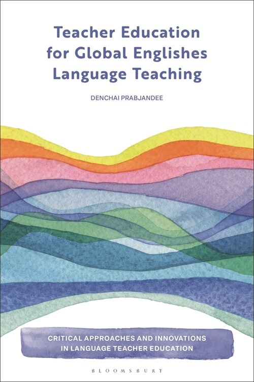 Teacher Education for Global Englishes Language Teaching (Hardcover)