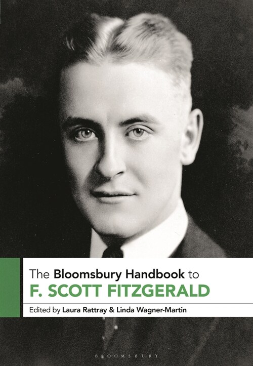 The Bloomsbury Handbook to F. Scott Fitzgerald (Hardcover)