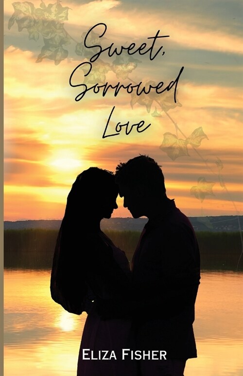 Sweet, Sorrowed Love (Paperback)