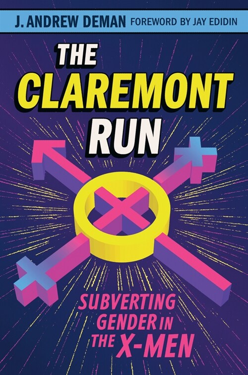 The Claremont Run: Subverting Gender in the X-Men (Paperback)