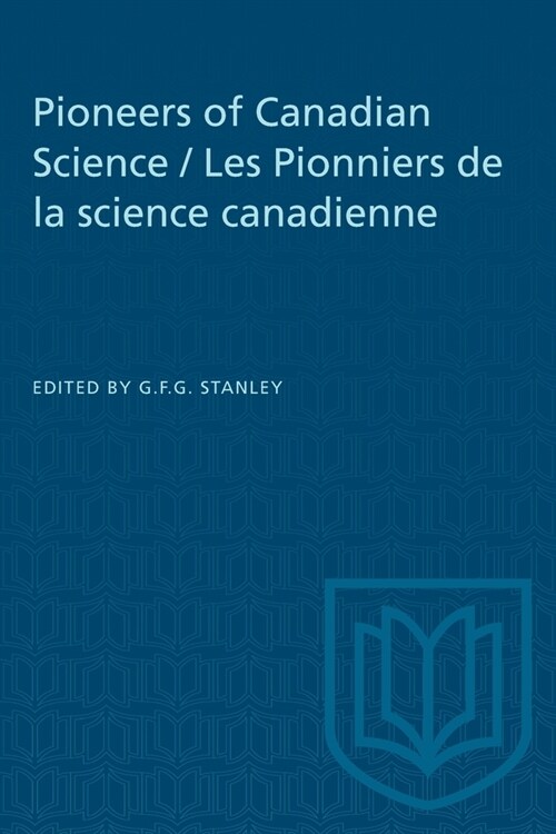 Pioneers of Canadian Science / Les Pionniers de la science canadienne (Paperback)