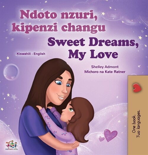 Sweet Dreams, My Love (Swahili English Bilingual Book for Kids) (Hardcover)