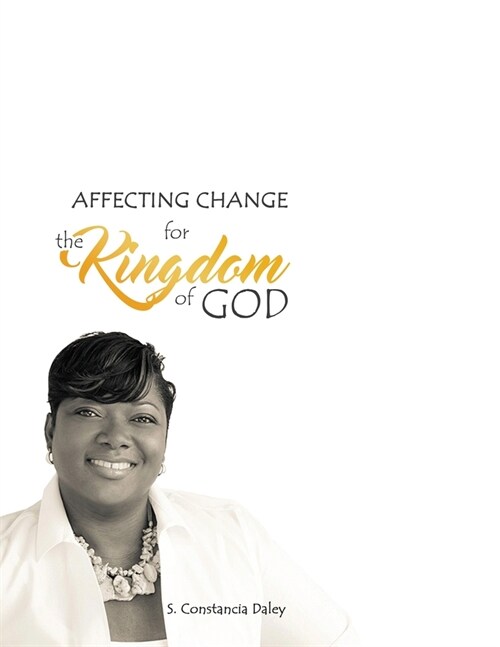 Affecting Change for the Kingdom of God (Paperback)