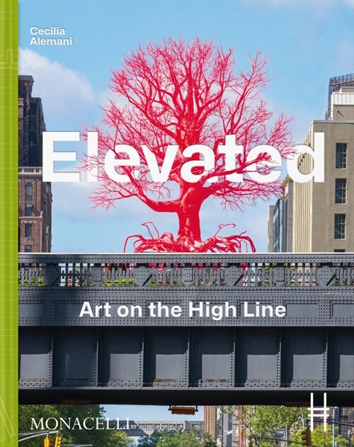 Elevated: Art on the High Line (Hardcover)
