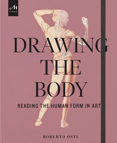 Drawing the Body: Reading the Human Form in Art (Hardcover)