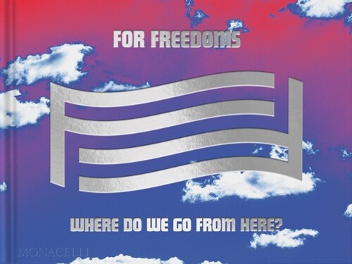 For Freedoms: Where Do We Go from Here? (Hardcover)