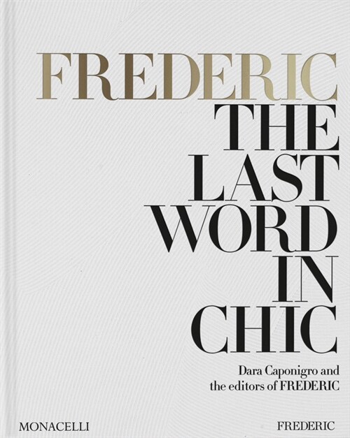 Frederic: The Last Word in Chic (Hardcover)