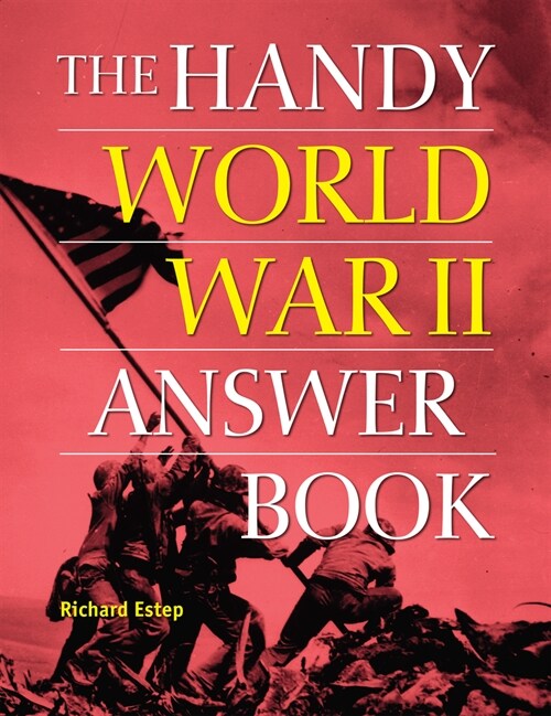 The Handy World War II Answer Book (Hardcover)
