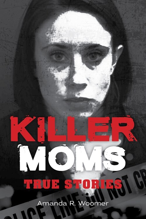 Killer Moms: True Stories (Hardcover)