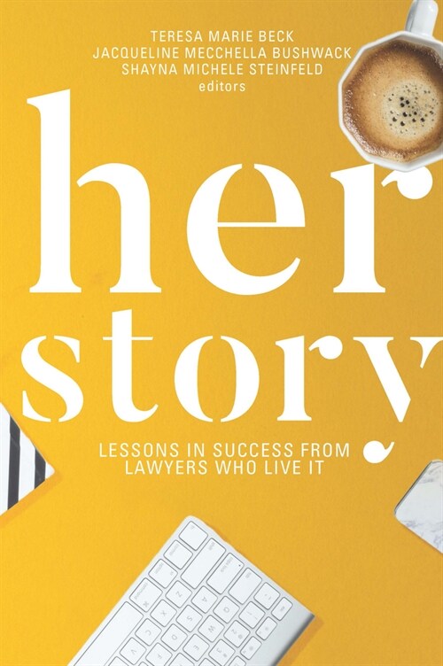 Her Story: Lessons in Success from Lawyers Who Live It (Paperback)