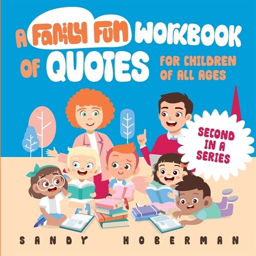 A Family Fun Workbook of Quotes for Children of all Ages - Second in a Series (Paperback)