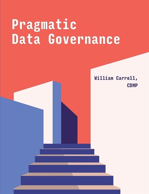 Pragmatic Data Governance (Paperback)