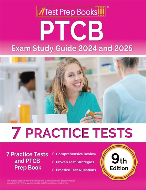 PTCB Exam Study Guide 2024 and 2025: 7 Practice Tests and PTCB Prep Book [9th Edition] (Paperback)