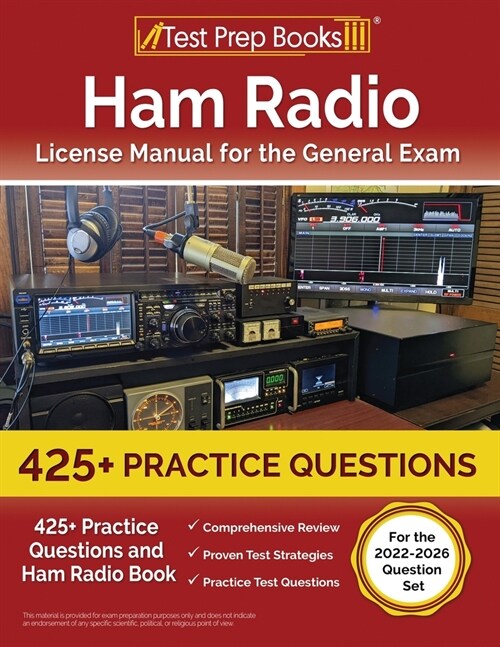 Ham Radio License Manual for the General Exam: 425+ Practice Questions and Ham Radio Book [For the 2022-2026 Question Set] (Paperback)