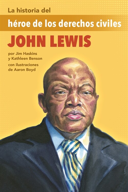 La Historia del H?oe de Los Derechos Civiles John Lewis: (The Story of Civil Rights Hero John Lewis) (Paperback)