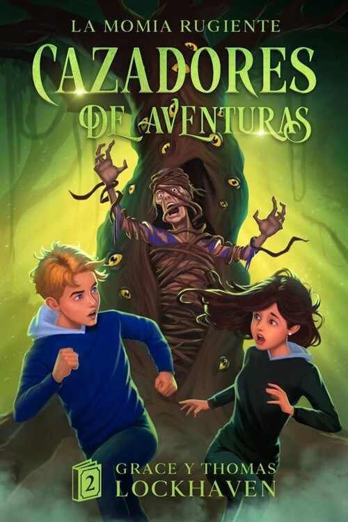 La Momia Rugiente (Libro 2): Cazadores de Aventuras - Quest Chasers: The Screaming Mummy (Spanish Edition) (Paperback)