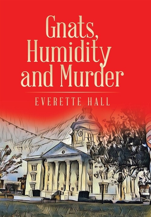 Gnats, Humidity and Murder (Hardcover)