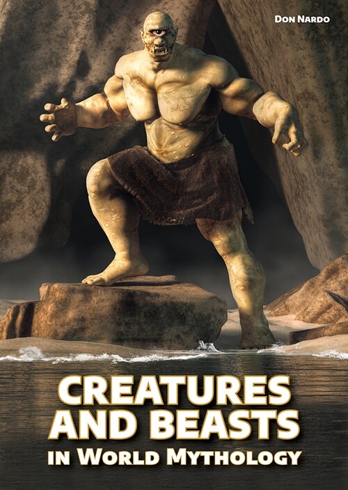 Creatures and Beasts in World Mythology (Hardcover)