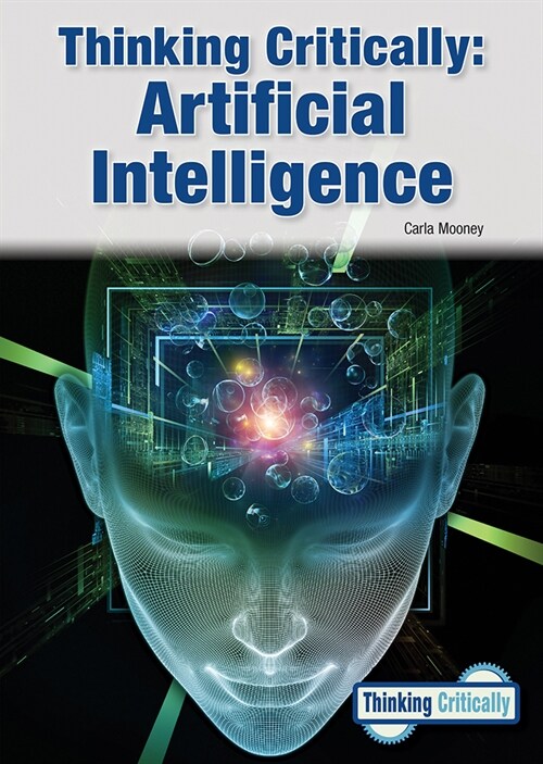 Thinking Critically: Artificial Intelligence (Hardcover)