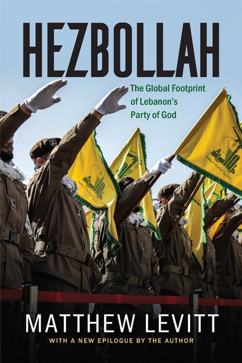 Hezbollah: The Global Footprint of Lebanons Party of God, Updated Edition (Paperback, Updated)