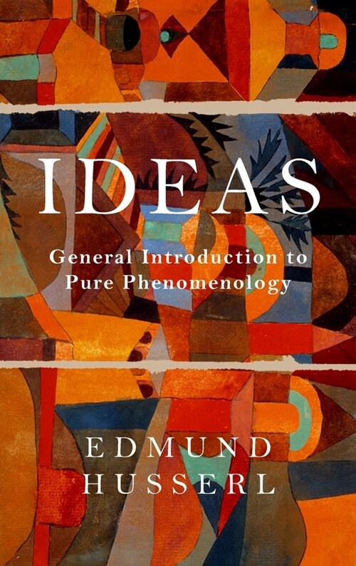 Ideas: General Introduction to Pure Phenomenology (Hardcover)