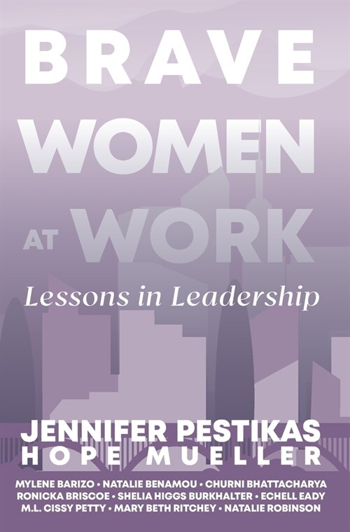 Brave Women at Work: Lessons in Leadership (Hardcover)