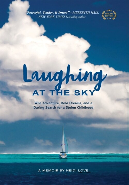 Laughing at the Sky: Wild Adventure, Bold Dreams, and a Daring Search for a Stolen Childhood (Hardcover, Special)