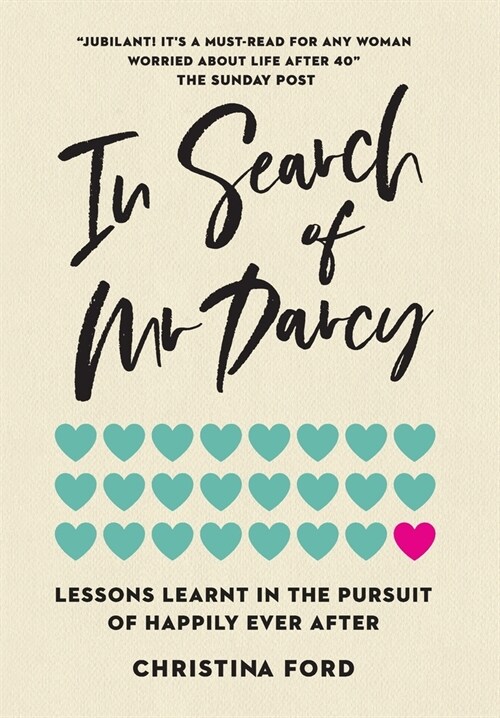 In Search of Mr Darcy: Lessons Learnt In The Pursuit of Happily Ever After (Hardcover)