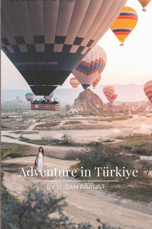 Adventure in Turkiye: Turkish Trails: A Journey into Adventure (Paperback)