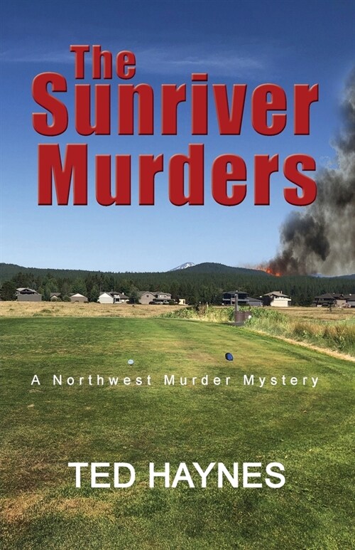 The Sunriver Murders: A Northwest Murder Mystery (Paperback)