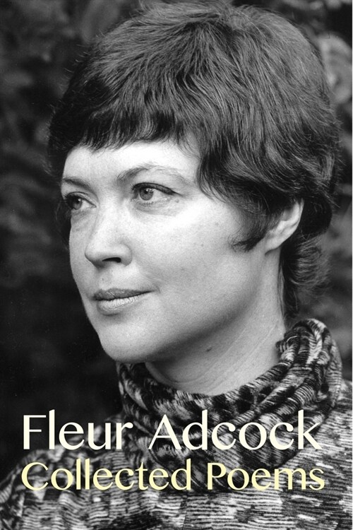 Fleur Adcock: Collected Poems (Expanded Edition) (Paperback)