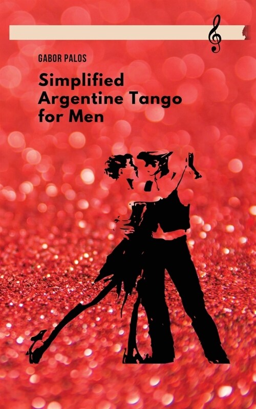 Simplified Argentine Tango for Men (Paperback)