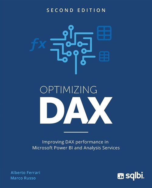 Optimizing DAX: Improving DAX performance in Microsoft Power BI and Analysis Services (Paperback, 2)