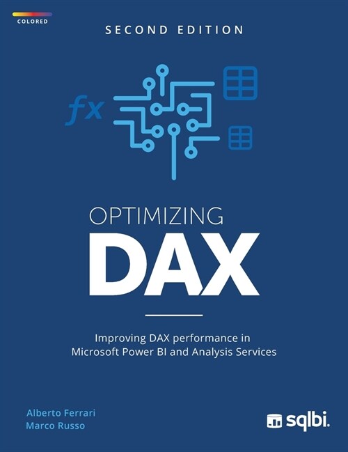 Optimizing DAX: Improving DAX performance in Microsoft Power BI and Analysis Services (color) (Hardcover, 2)