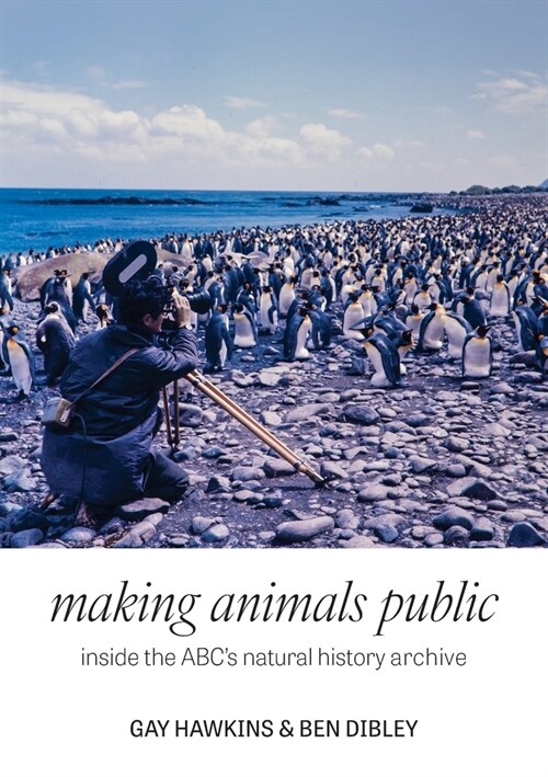 Making Animals Public: Inside the ABCs natural history archive (Paperback)