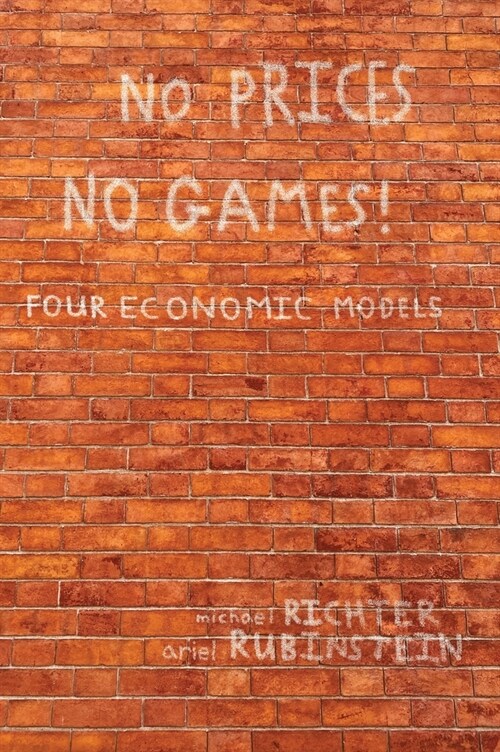 No Prices No Games!: Four Economic Models (Hardcover)